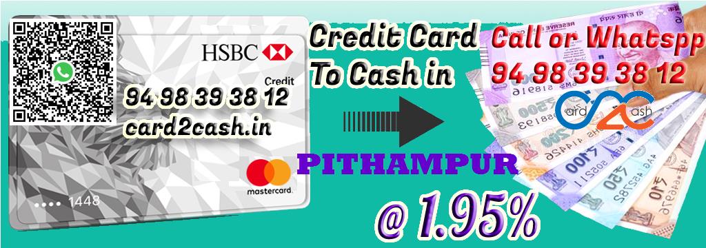 Credit Card to Cash in Pithampur Credit Card to Cash in Pithampur